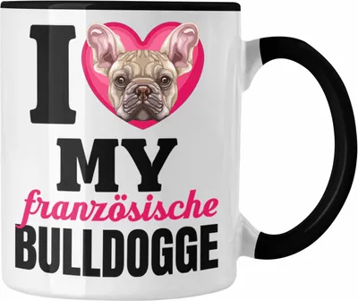 Produktbild von Trendation - Französische Bulldogge Besitzerin Tasse Geschenk Lustiger Spruch Geschenkidee I Love My Französische Bulldogge (Schwarz)