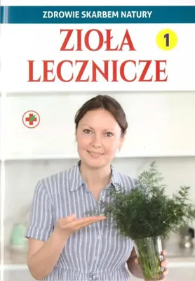 Obrázek produktu pro Zdrowie skarbem natury. Zioła lecznicze