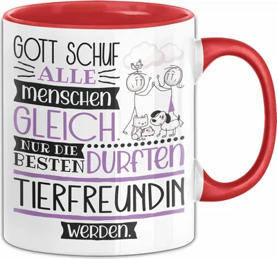 Produktbild von Tierfreundin Geschenk Becher Tasse Gott Schuf Alle Menschen Gleich Nur Die Besten Durfeten Tierfreundin Werden Geschenkidee Lustig (Rot)