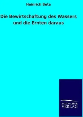 Immagine prodotto di Die Bewirtschaftung des Wassers und die Ernten daraus
