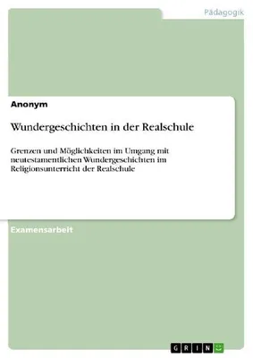 Produktbild von Wundergeschichten in der Realschule