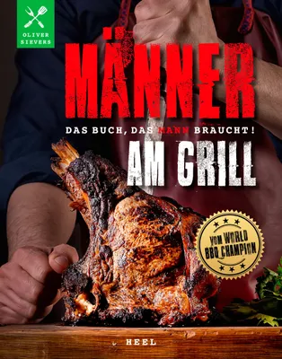 Produktbild von Männer am Grill - Das Buch, das Mann braucht! Grillbuch Grillrezepte Barbecue