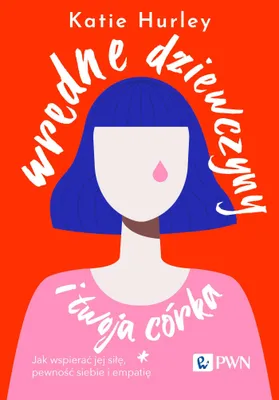 Obrázek produktu pro Wredne dziewczyny i twoja córka