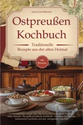 Zdjęcie produktu dla Ostpreußen Kochbuch - Traditionelle Rezepte aus der alten Heimat