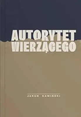 Obrázek produktu pro Autorytet des Gläubigen - Jakub Kamiński (Polnisch)