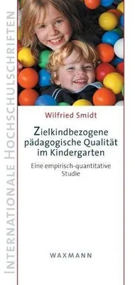 Zdjęcie produktu dla Smidt, W: Zielkindbezogene pädagogische Qualität im Kinderga
