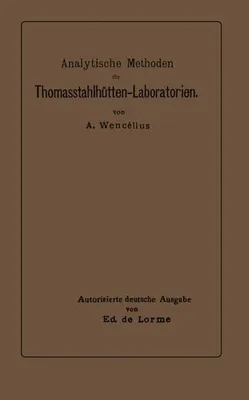 Produktbild von Analytische Methoden für Thomasstahlhütten-Laboratorien