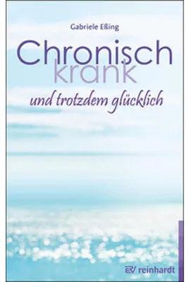 Produktbild von Chronisch krank und trotzdem glücklich