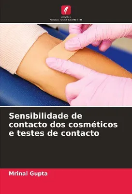 Produktbild von Sensibilidade de contacto dos cosméticos e testes de contacto