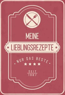 Produktbild von Meine liebsten Rezepte - Blanko Rezeptbuch zum Eintragen von über 50 Lieblingsrezepten - Mein Kochbuch zum Selberschreiben und selbst gestalten