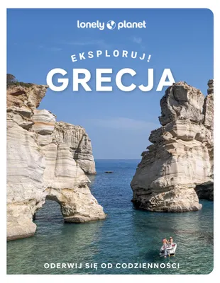 Zdjęcie produktu dla Grecja. Przewodnik turystyczny Eksploruj! Lonely Planet
