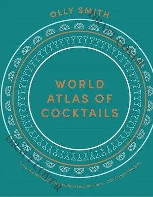 Produktbild von World Atlas of Cocktails