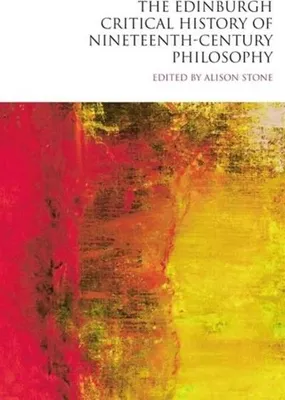 Productafbeelding van The Edinburgh Critical History of Nineteenth-Century Philosophy
