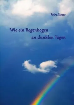 Obrázek produktu pro Wie ein Regenbogen an dunklen Tagen