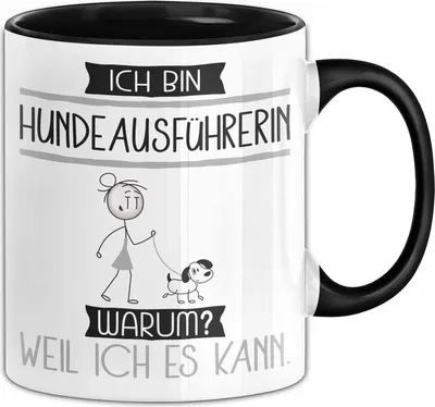 Produktbild von Hundeausführerin Tasse Geschenk Ich Bin Hundeausführerin Warum Weil Ich Es Kann Geschenkidee Geburtstag (Schwarz)