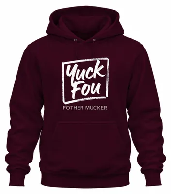Immagine prodotto di "Yuck Fou Fother Mucker", felpa con cappuccio, regalo divertente e sarcastico, colore bordeaux, taglia XXL