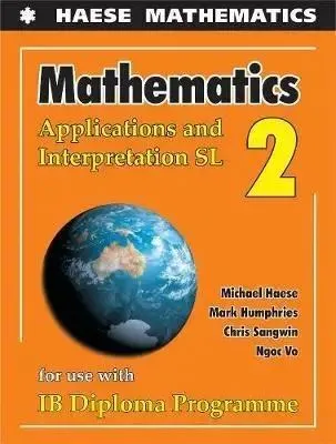 Immagine prodotto di Mathematics: Applications And Interpretation SL 2 - Michael Haese, Mark Humphries, Chris Sangwin