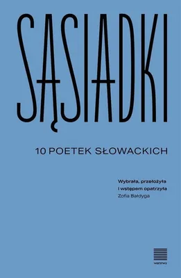 Obrázek produktu pro Sąsiadki. 10 poetek słowackich - praca zbiorowa