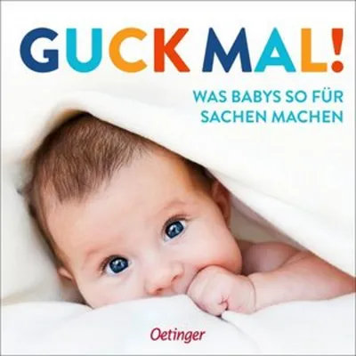 Produktbild von Guck mal! Was Babys so für Sachen machen