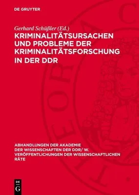 Produktbild von Kriminalitätsursachen und Probleme der Kriminalitätsforschung in der DDR