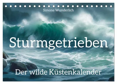 Produktbild von Sturmgetrieben - Der wilde Küstenkalender (Tischkalender 2027 DIN A5 quer), CALVENDO Monatskalender