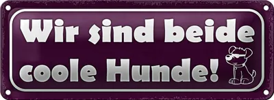 Produktbild von Blechschild Spruch 27x10cm wie sind beide coole Hunde Dekoration