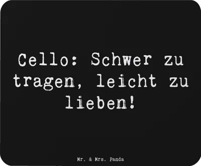 Produktbild von Mr. & Mrs. Panda Mousepad Spruch Cello Liebe - Schwarz - Geschenk, Solo, Musik, Instrument, mauspad laptop, Streichinstrument, Musiker, pc, Lernen, mausunterlage