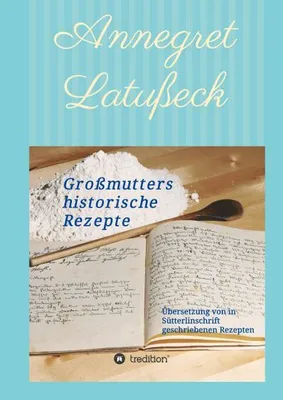Produktbild von Großmutters historische Rezepte