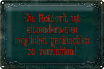 Produktbild von Blechschild Spruch 30x20cm Notdurft ist sitzenderweise