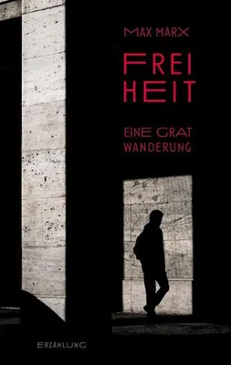 Produktbild von Freiheit - Eine Gratwanderung
