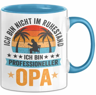 Produktbild von Rentner Pensionär Sarkasmus Opa Tasse Geschenk Lustige Geschenkidee Spruch Ich Bin Nicht Im Ruhestand Ich Bin Professioneller Opa (Blau)
