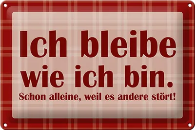 Produktbild von Blechschild Spruch 30x20cm Ich bleibe wie ich bin