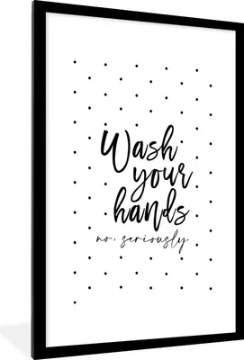 Produktbild von MuchoWow® Gerahmtes Poster Sprichwörter - Zitate - Wasche deine Hände nicht ernsthaft 60x90 cm - Poster mit Schwarzem Bilderrahmen Wandposter Rahmen Foto Bilder - Dekoration - Wandposter Wohnzimmer - Hochwertig