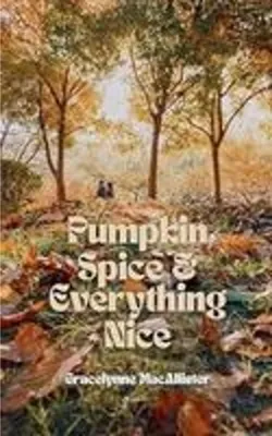 Produktbild von Pumpkin Spice and Everything Nice