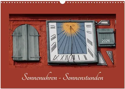 Produktbild von Sonnenuhren - Sonnenstunden (Wandkalender 2026 DIN A3 quer), CALVENDO Monatskalender