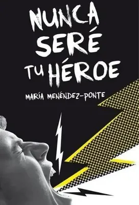 Imagen del producto de Nunca seré tu héroe