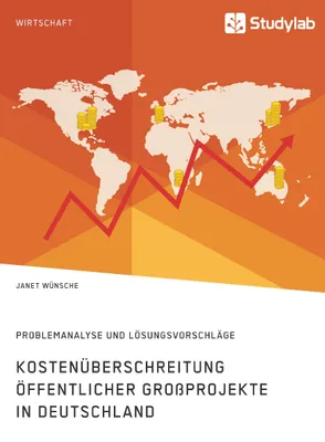 Produktbild von Kostenüberschreitung öffentlicher Großprojekte in Deutschland. Problemanalyse und Lösungsvorschläge