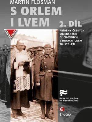 Image de S orlem i lvem 2 - Příběhy českých vojenských duchovních v dramatickém dvacátém století (Flosman Martin)