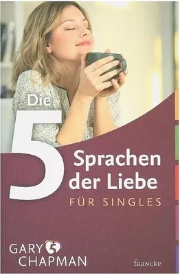 Image de Die fünf Sprachen der Liebe für Singles