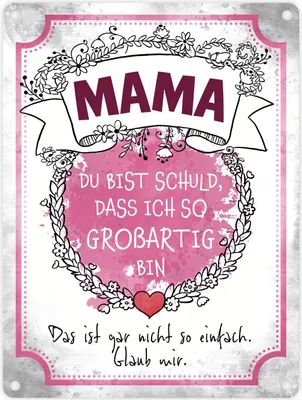 Produktbild von Mama du bist schuld, dass ich so großartig bin Metallschild in 15x20 cm