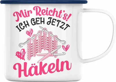 Produktbild von Trendation - Häkeln Zubehör Emaille Tasse Geschenk Stricken Geschenke Häkel Oma Mir Reichts Ich Geh Häkeln (Blau)