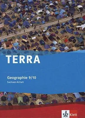 Obrázek produktu pro TERRA Geographie für Sachsen-Anhalt - Ausgabe für Sekundarschulen und Gymnasien. Schülerbuch 9./10. Klasse