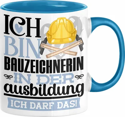 Produktbild von Bauzeichnerin Ausbildung Start Geschenk Tasse Ich Bin Bauzeichnerin In Der Ausbildung Ich Darf Das Kaffee-Becher Geschenkidee (Blau)