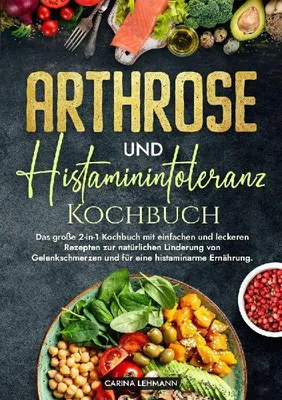 Produktbild von Arthrose und Histaminintoleranz Kochbuch
