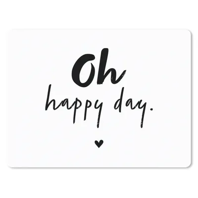 Produktbild von MuchoWow® Mauspad Mousepad Zitate - Oh happy day - Sprichwörter - Glück 23x19 cm - Mousepads - Maus Mat - Pad - Mausunterlage - Schreibtischunterlage - Mauspad