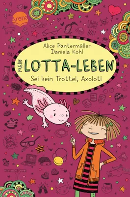 Produktbild von Mein Lotta-Leben (21). Sei kein Trottel, Axolotl