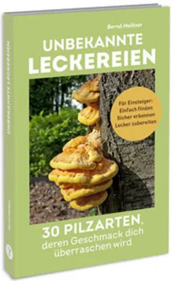 Obrázok produktu pre Unbekannte Leckereien: 30 Pilzarten, deren Geschmack dich überraschen wird