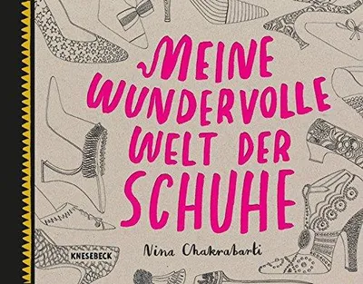 Immagine prodotto di Chakrabarti, N: Meine wundervolle Welt der Schuhe