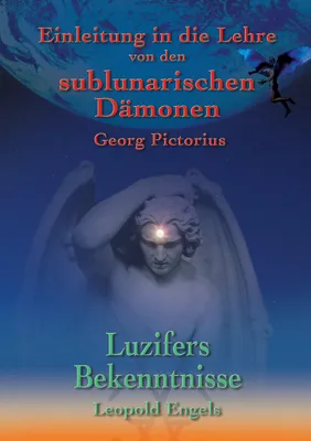 Produktbild von Luzifers Bekenntnisse und Einleitung in die Lehre von den sublunarischen Dämonen