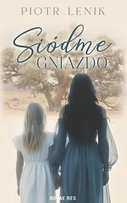 Image de Siódme gniazdo - Piotr Lenik, powieść obyczajowa